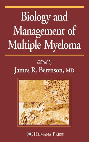 Biology and Management of Multiple Myeloma (Current Clinical Oncology),Used