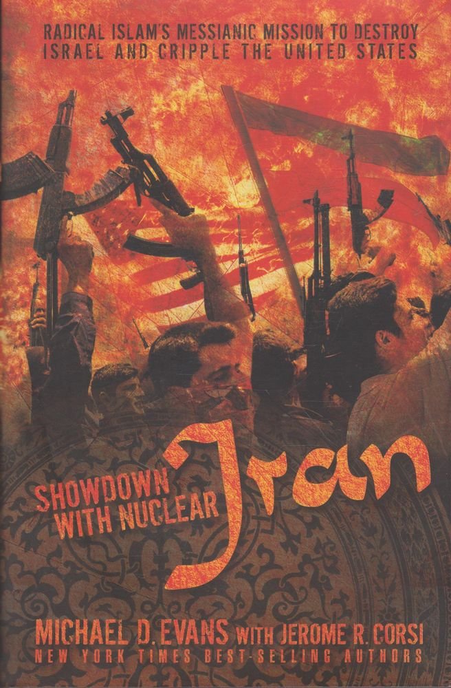 Showdown with Nuclear Iran: Irans Messianic Mission to Destroy Israel and Cripple the United States,Used