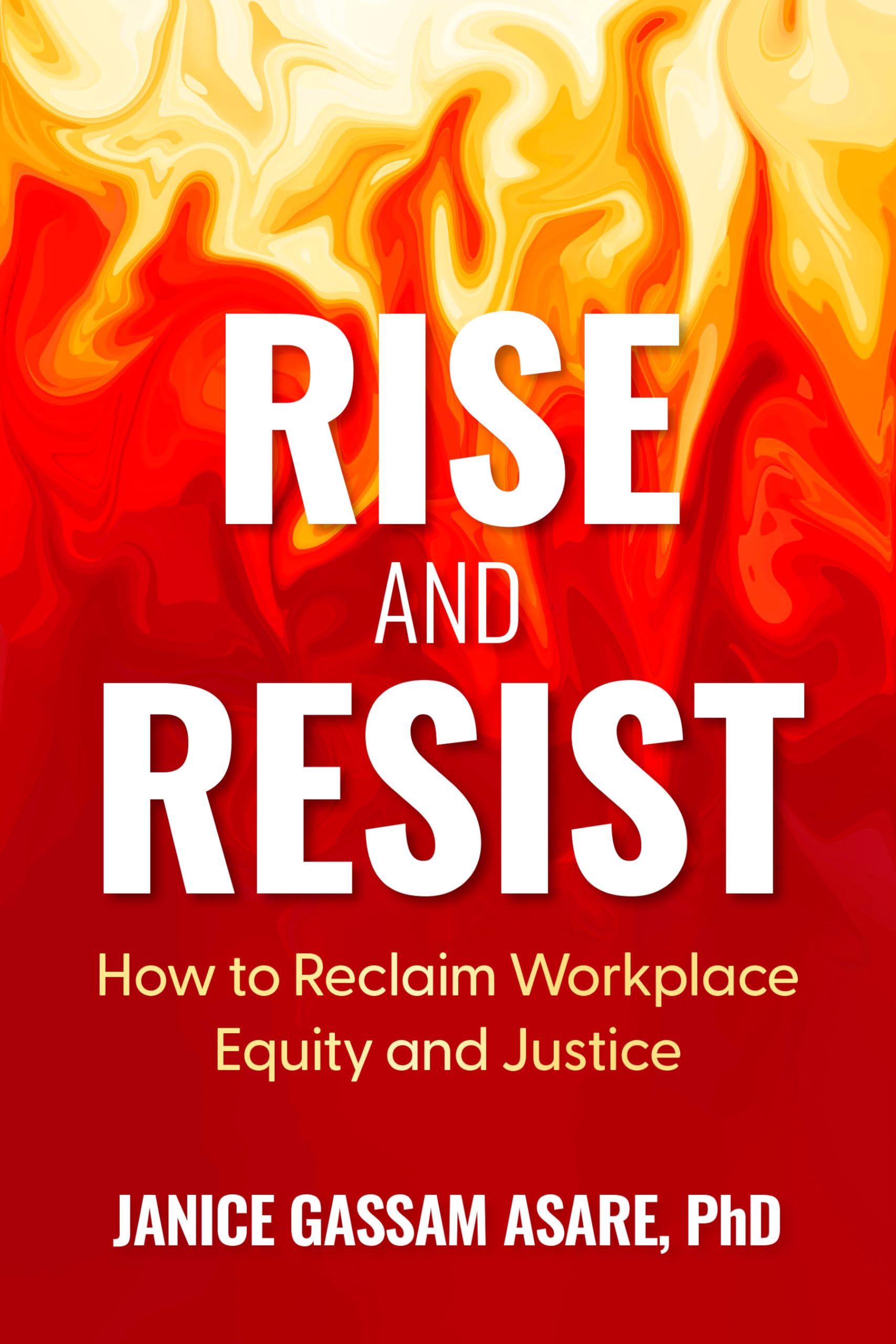 Rise And Resist: How To Reclaim Workplace Equity And Justice