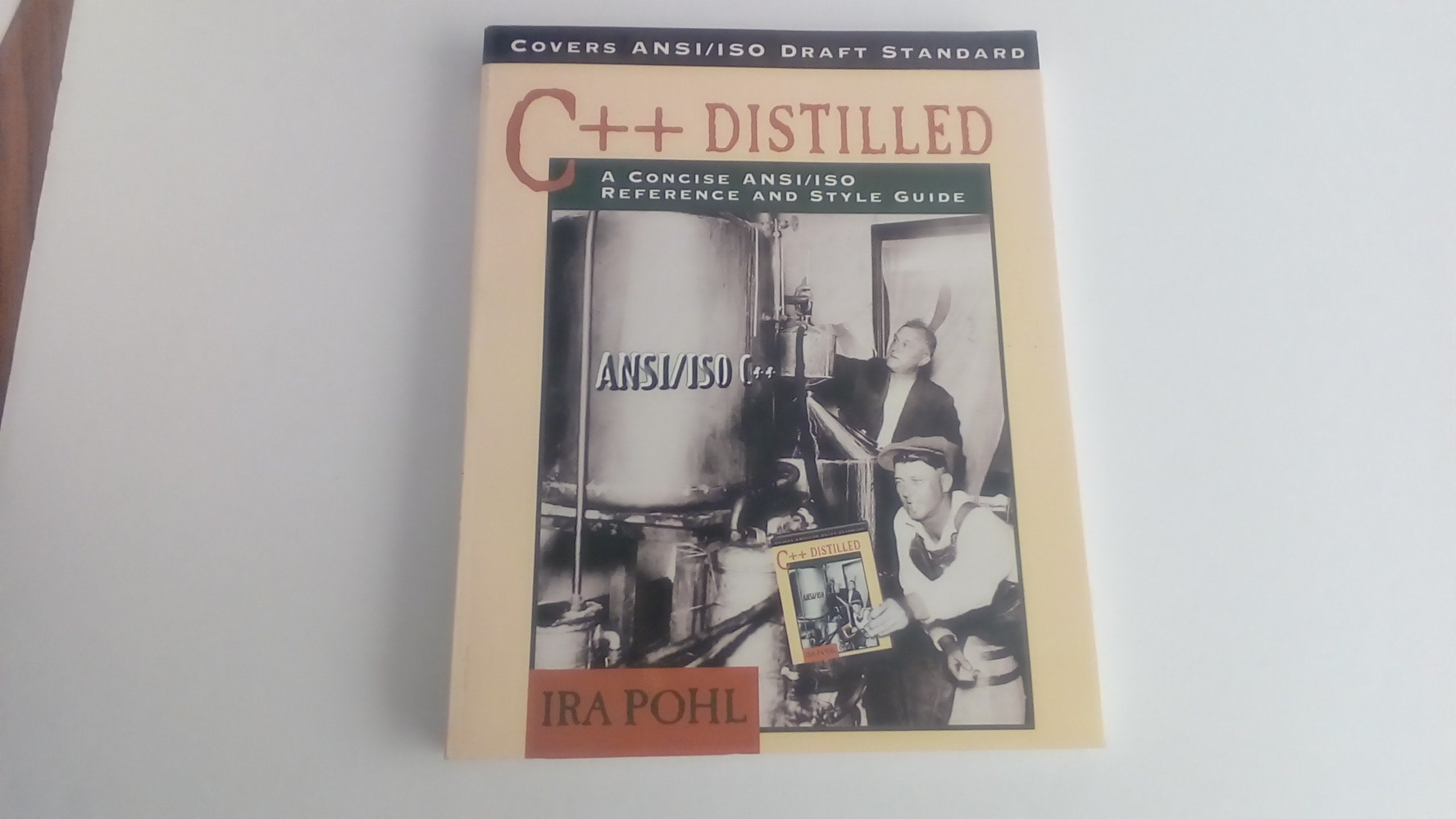 C++ Distilled: A Concise ANSI/ISO Reference and Style Guide,Used