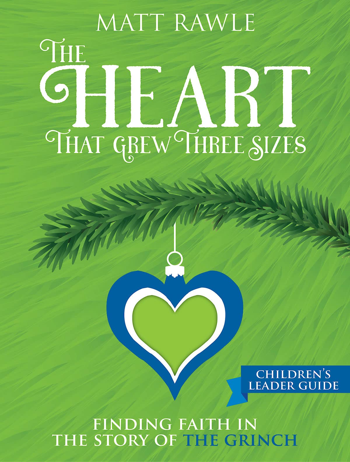 The Heart That Grew Three Sizes Children's Leader Guide,Used