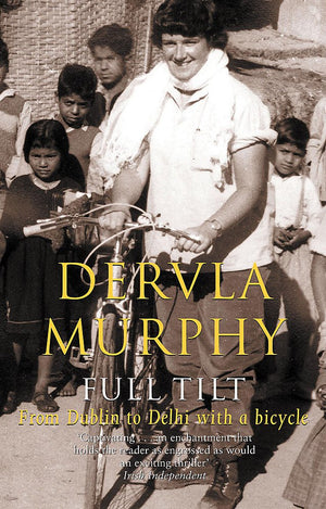 Full Tilt: From Dublin To Delhi With A Bicycle