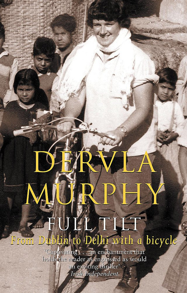 Full Tilt: From Dublin To Delhi With A Bicycle