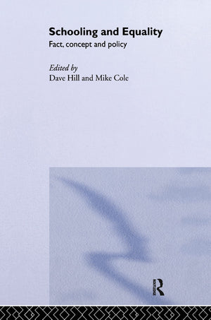 Schooling and Equality: Fact, Concept and Policy,Used