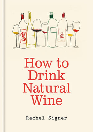 How To Drink Natural Wine