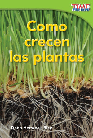 Como crecen las plantas (How Plants Grow) (Spanish Version) (TIME FOR KIDS Nonfiction Readers) (Spanish Edition),Used