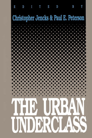 The Urban Underclass,New