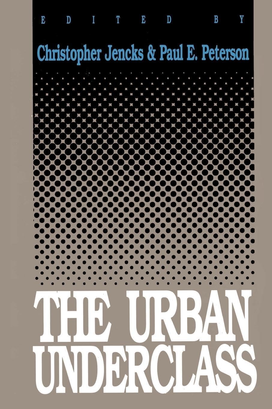 The Urban Underclass,New
