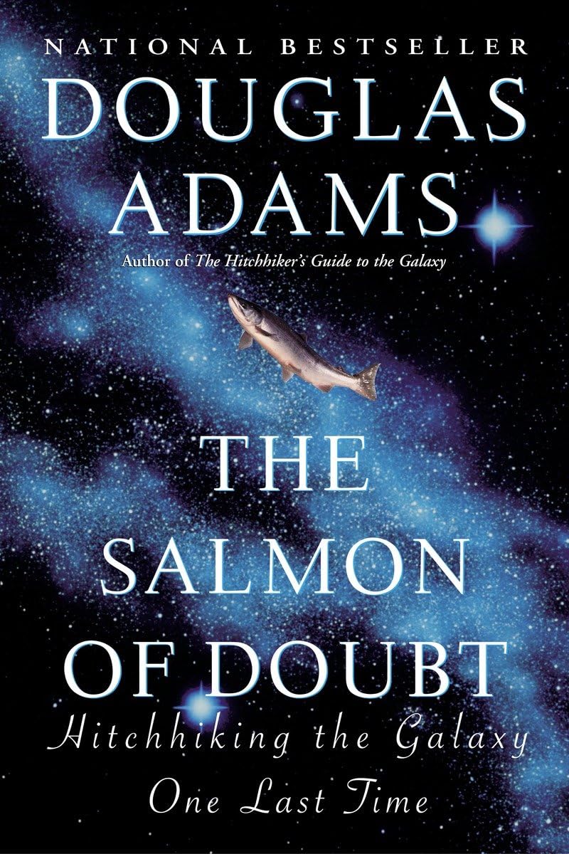 The Salmon of Doubt: Hitchhiking the Galaxy One Last Time (Hitchhiker's Guide to the Galaxy),Used