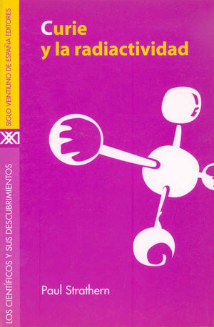 Curie y la radiactividad (Spanish Edition)