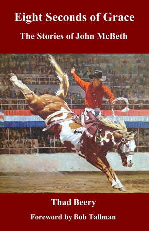 Eight Seconds of Grace: The Stories of John McBeth,Used
