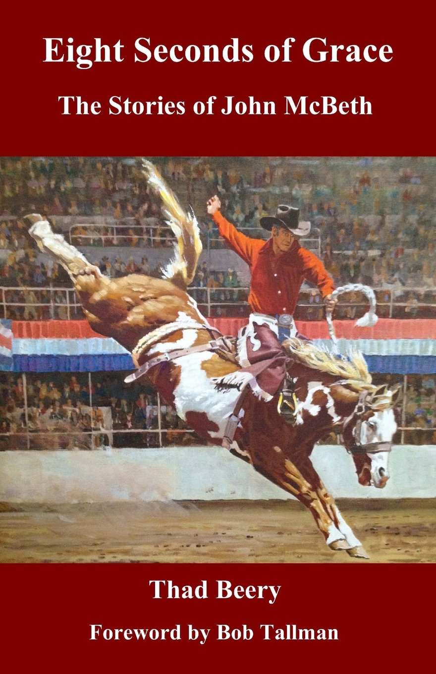 Eight Seconds of Grace: The Stories of John McBeth,Used