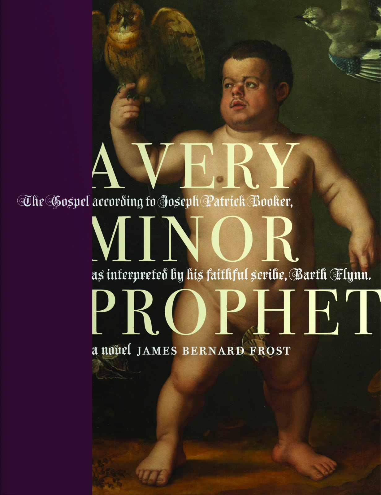A Very Minor Prophet: A Novel,New