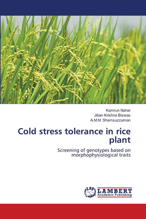 Cold stress tolerance in rice plant: Screening of genotypes based on morphophysiological traits,Used