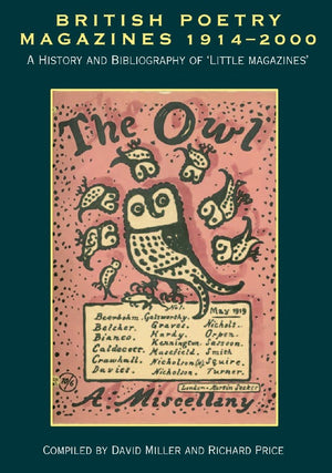 British Poetry Magazines, 19142000: A History and Bibliography of 'Little Magazines',Used