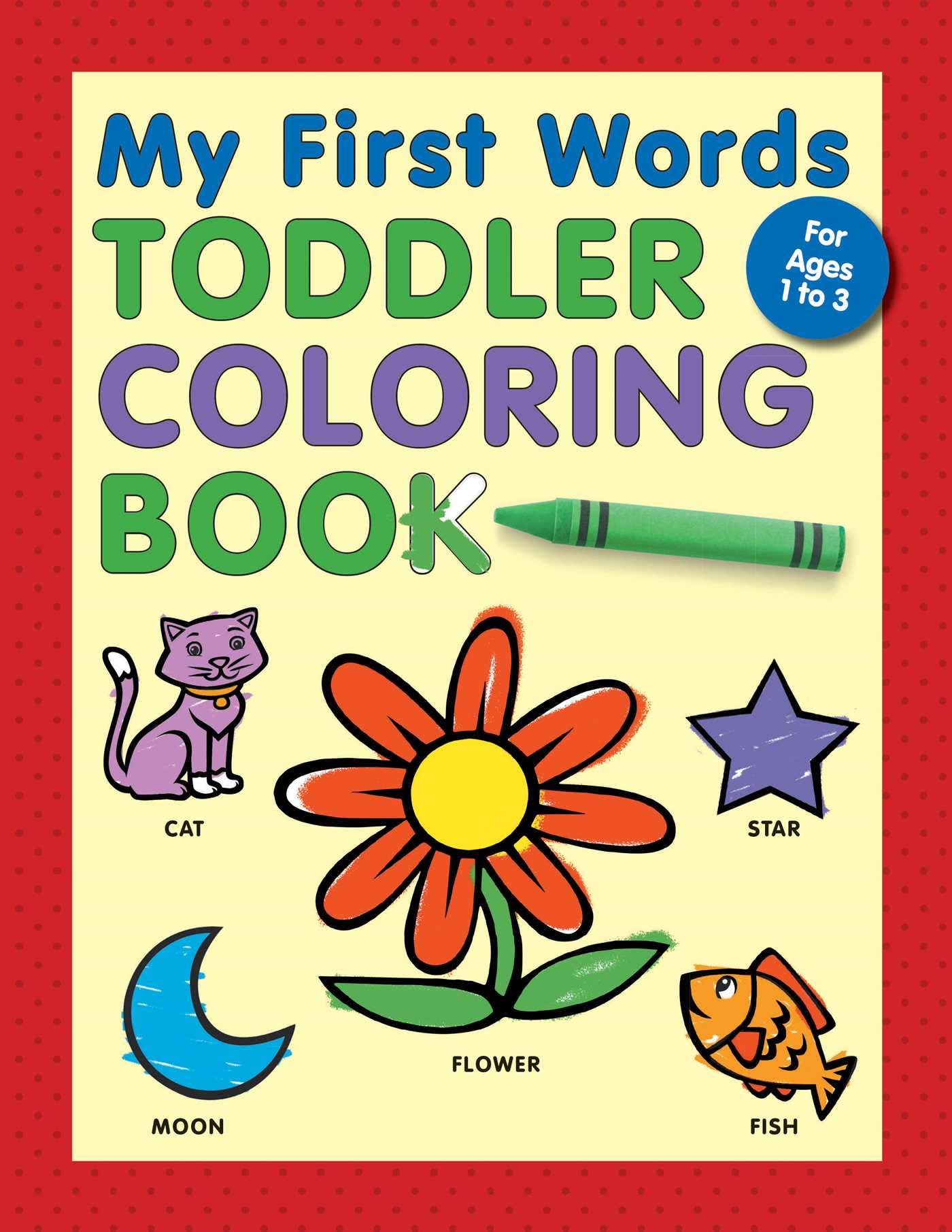 My First Words Toddler Coloring Book,New