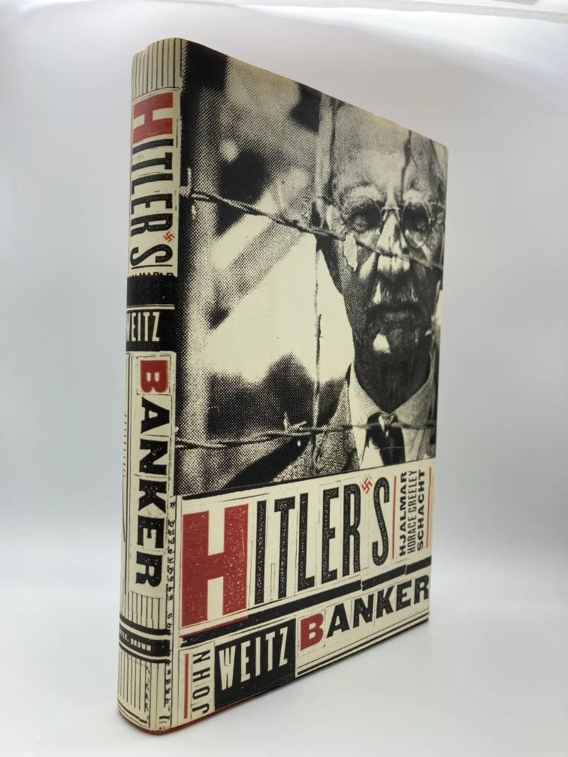 Hitler'S Banker: Hjalmar Horace Greeley Schacht,Used