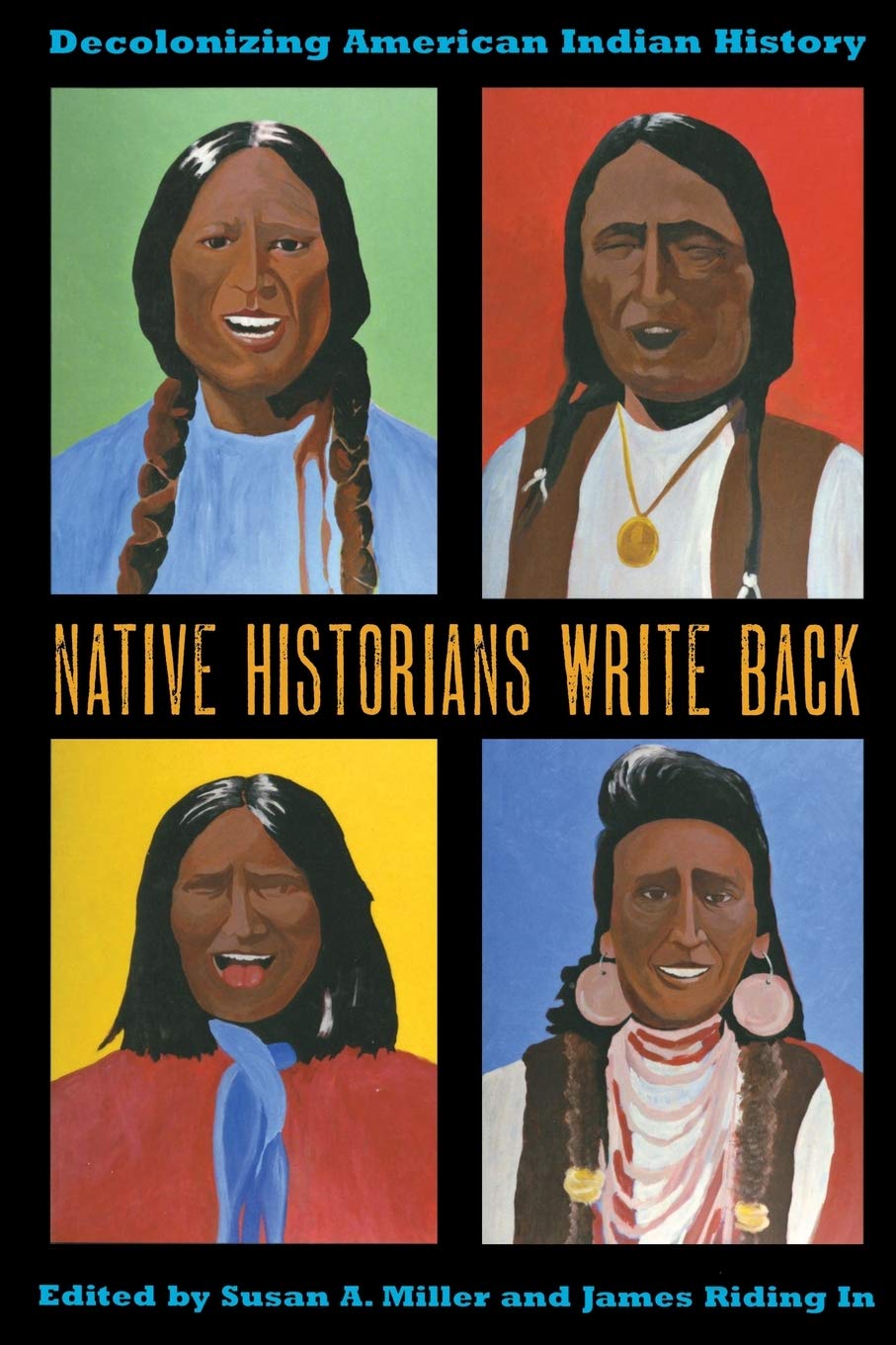 Native Historians Write Back: Decolonizing American Indian History,Used