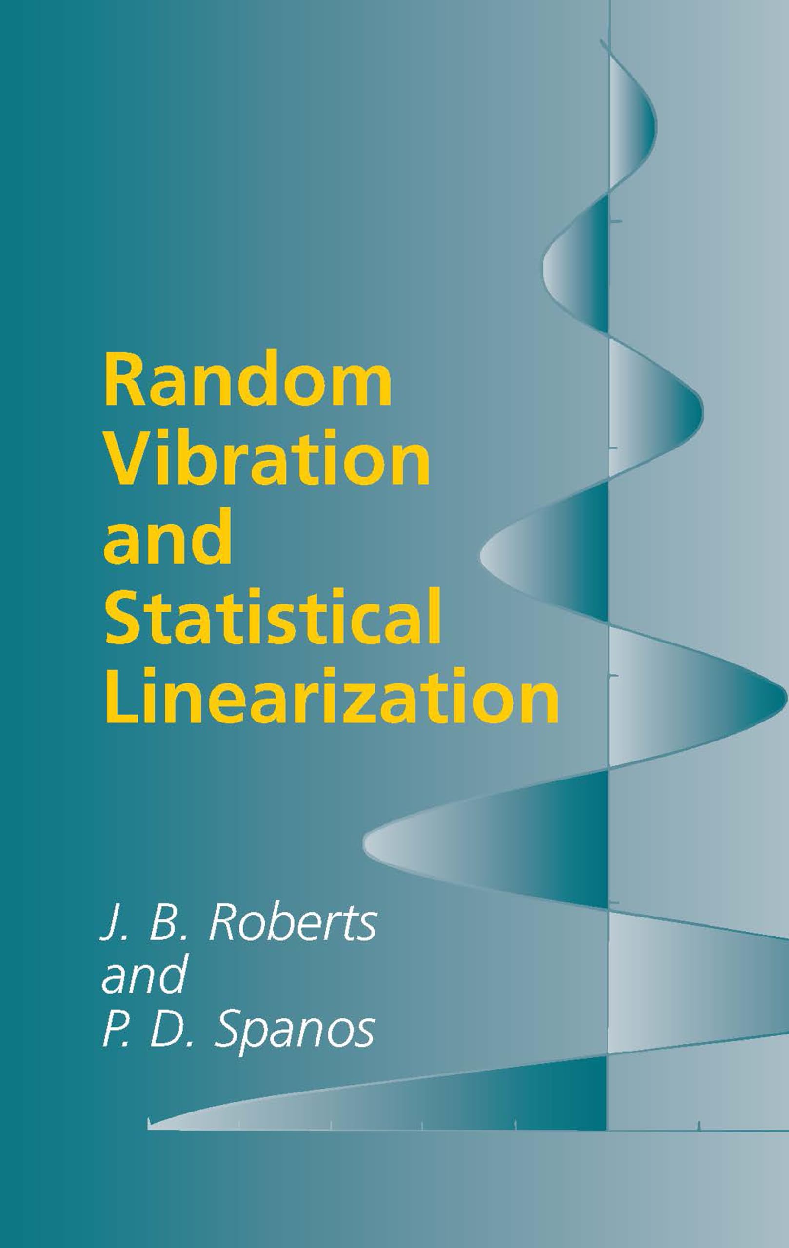 Random Vibration And Statistical Linearization (Dover Civil And Mechanical Engineering),New