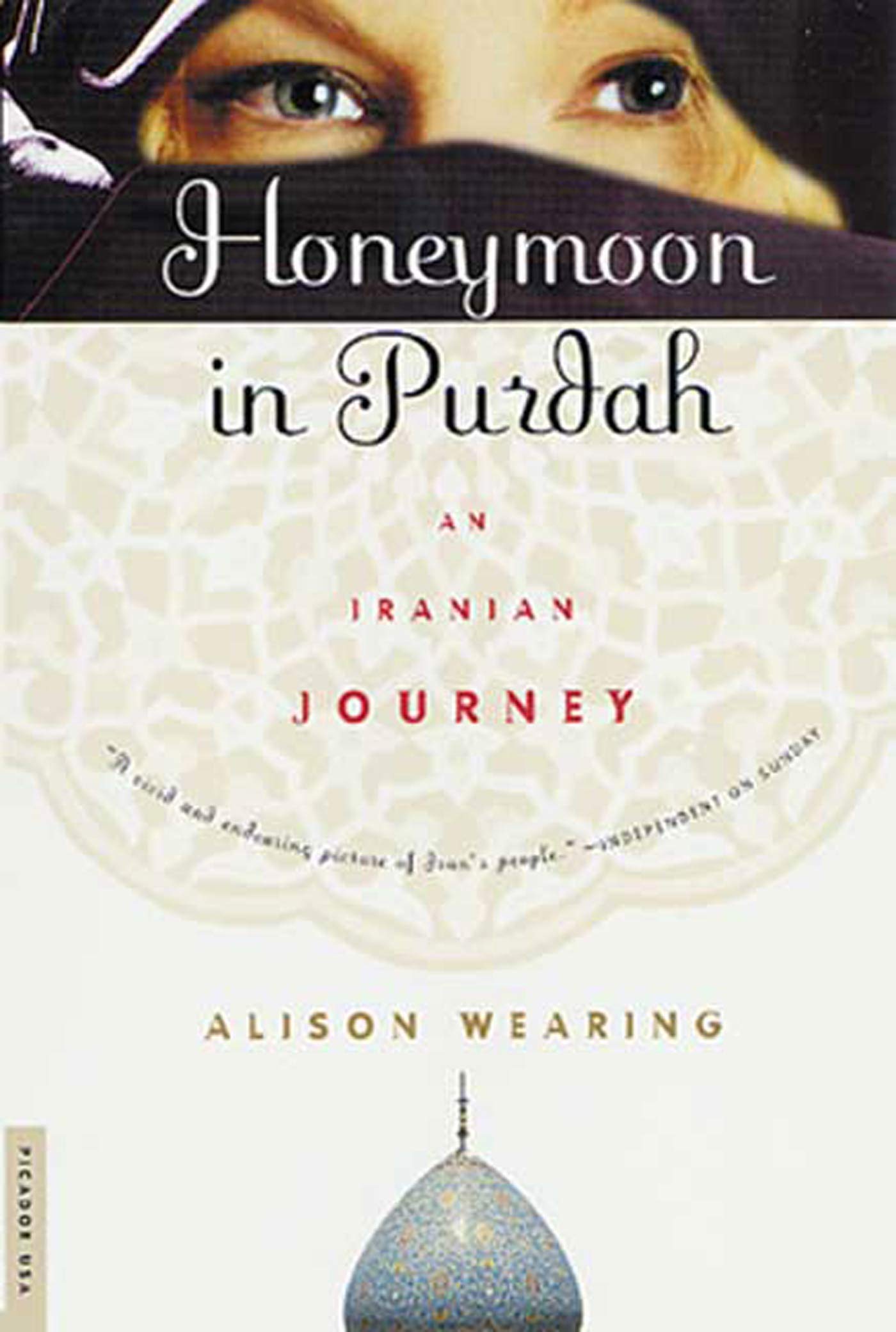 Honeymoon in Purdah: An Iranian Journey,Used
