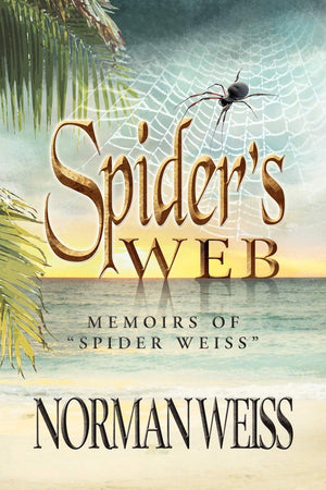 Spider'S Web: Memoirs Of Norman Spider Weiss,Used