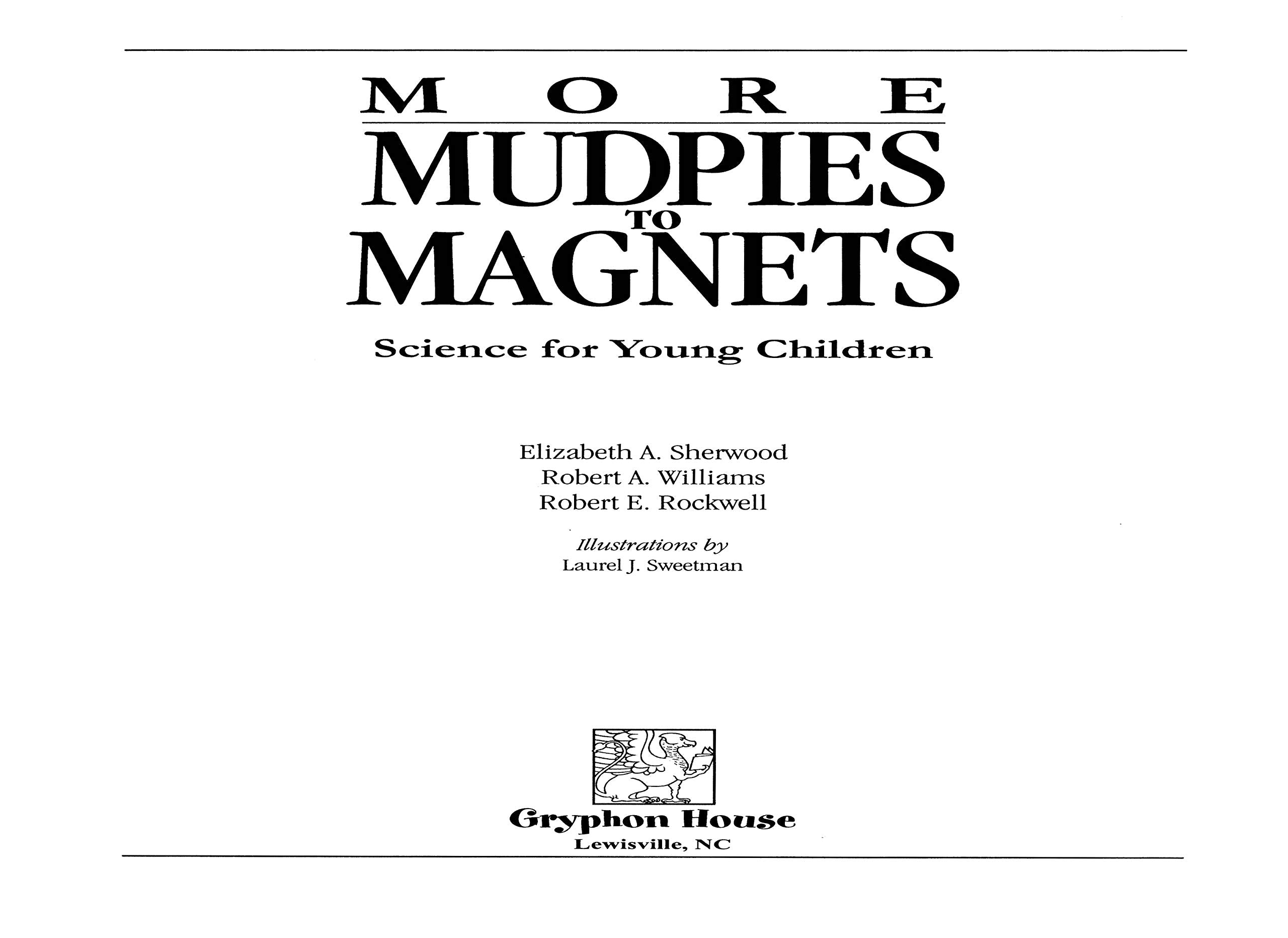 More Mudpies to Magnets: Science for Young Children,Used