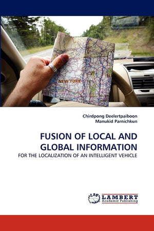 FUSION OF LOCAL AND GLOBAL INFORMATION: FOR THE LOCALIZATION OF AN INTELLIGENT VEHICLE,Used