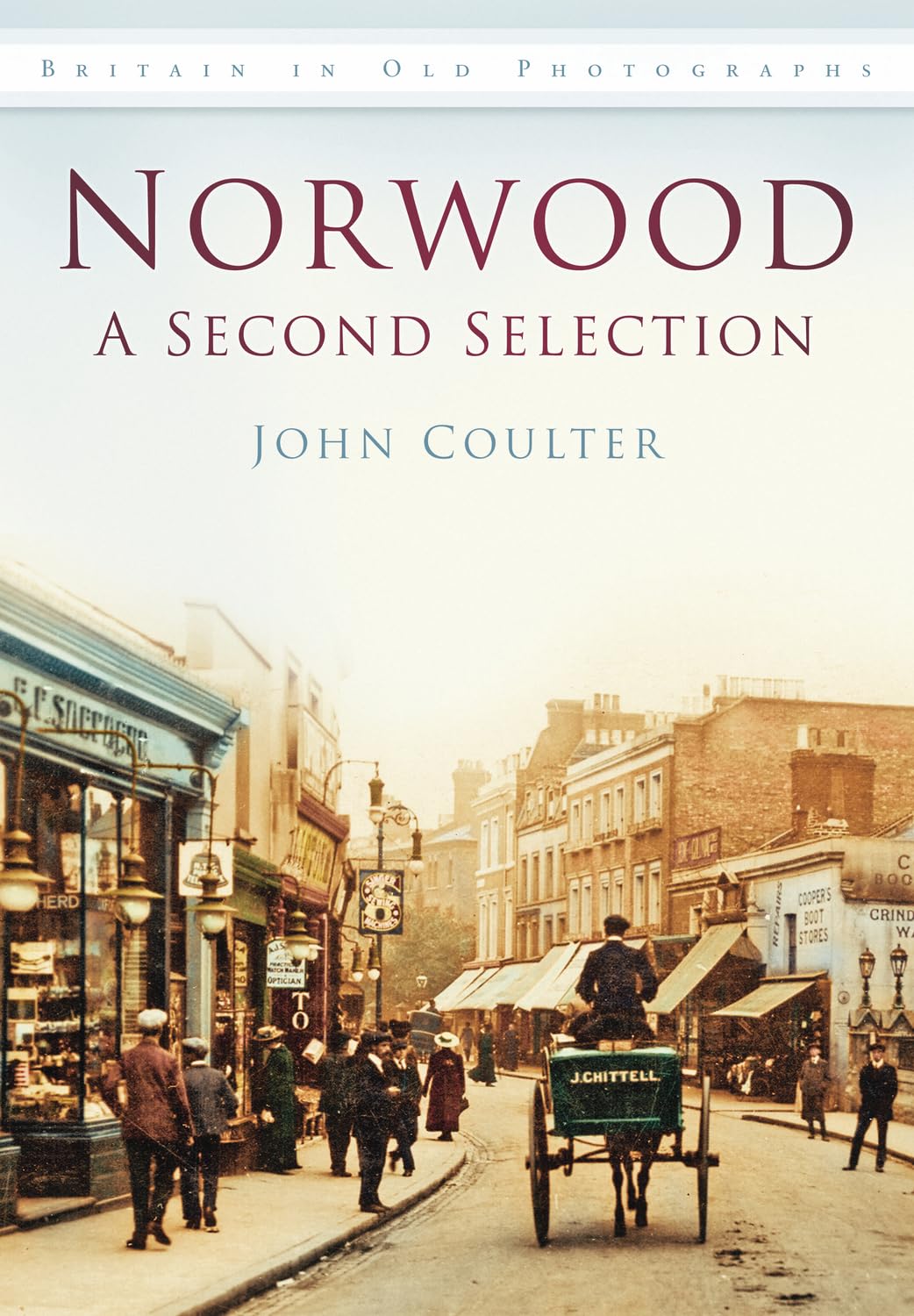 Norwood: A Second Selection (Britain in Old Photographs),Used
