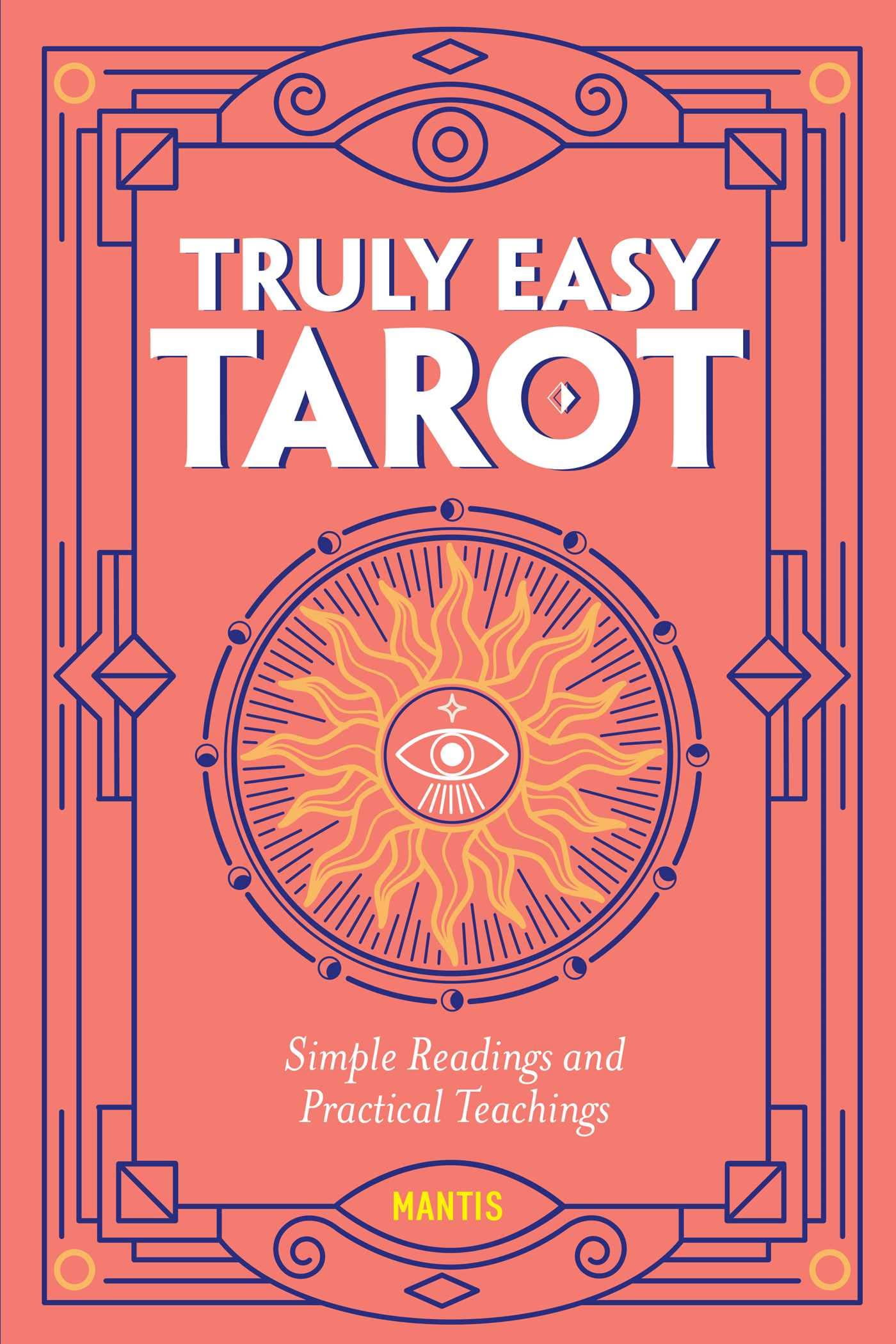 Truly Easy Tarot: Simple Readings and Practical Teachings,Used