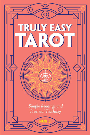 Truly Easy Tarot: Simple Readings and Practical Teachings,Used