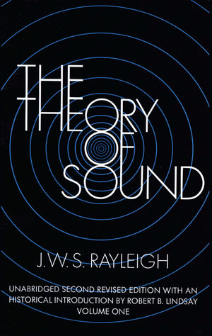 The Theory of Sound, Volume One: Unabridged Second Revised Edition,New