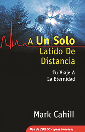 A Un Solo Latido De Distancia: Tu Viaje A La Eternidad (Spanish Edition),Used