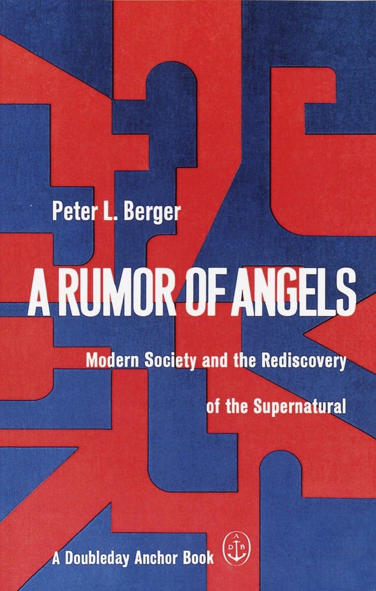 A Rumor of Angels: Modern Society and the Rediscovery of the Supernatural,Used