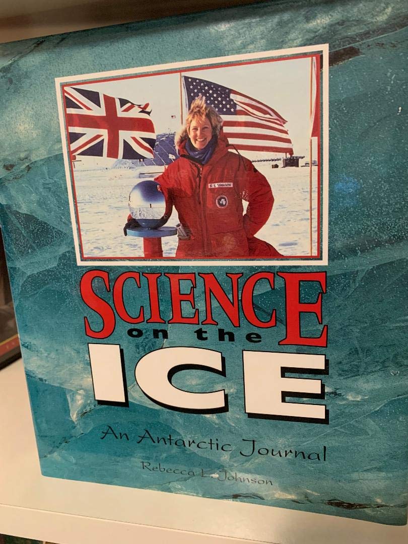 Science on the Ice: An Antarctic Journal (Discovery!),Used