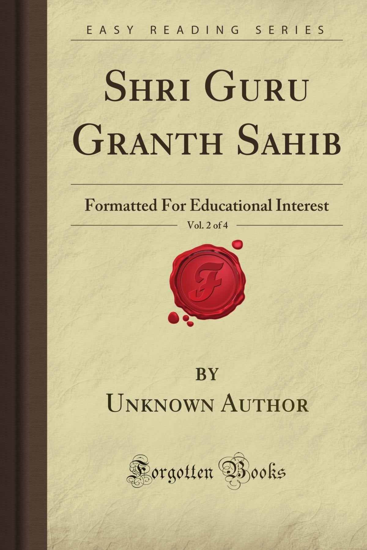 Shri Guru Granth Sahib, Vol. 2 of 4: Formatted For Educational Interest (Forgotten Books),Used