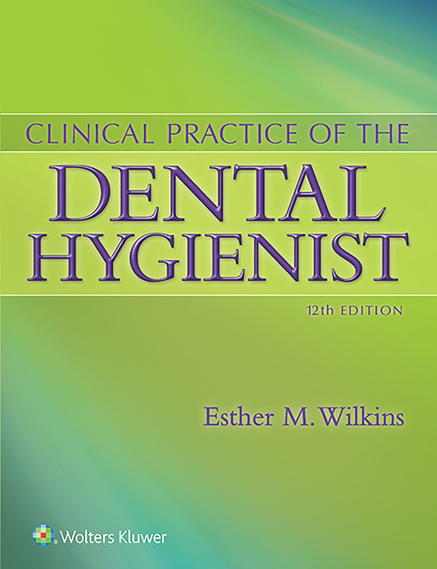 Clinical Practice of the Dental Hygienist,New