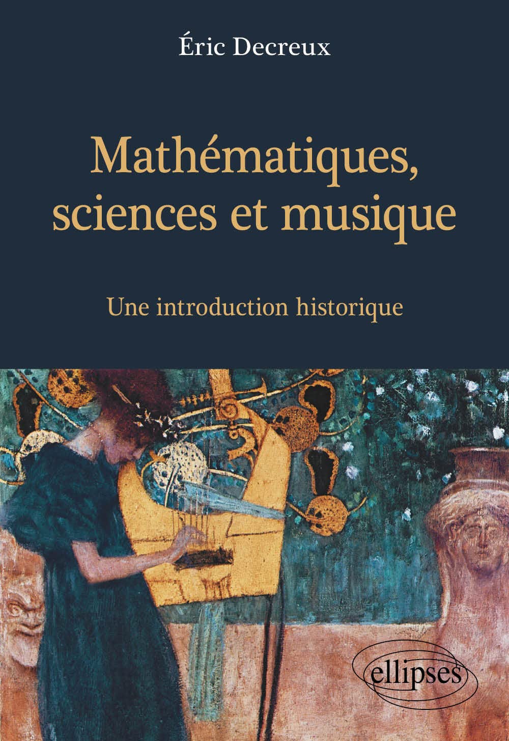 Mathmatiques, sciences et musique : une introduction historique,Used