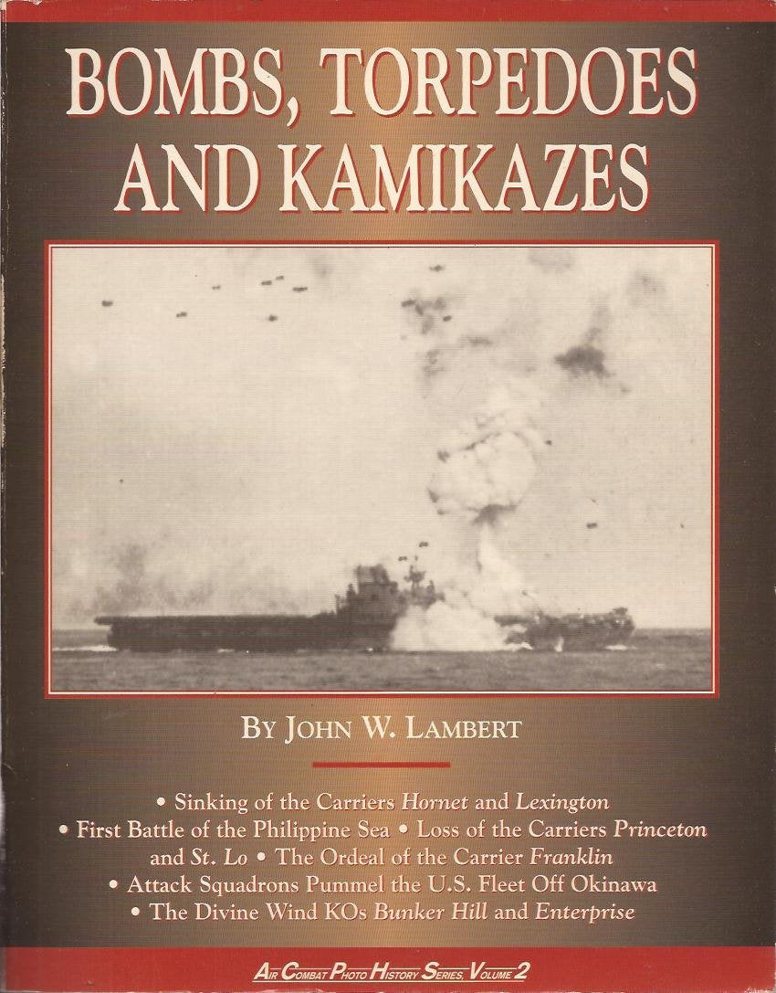Bombs, Torpedoes and Kamikazes (Air Combat Photo History Series),Used