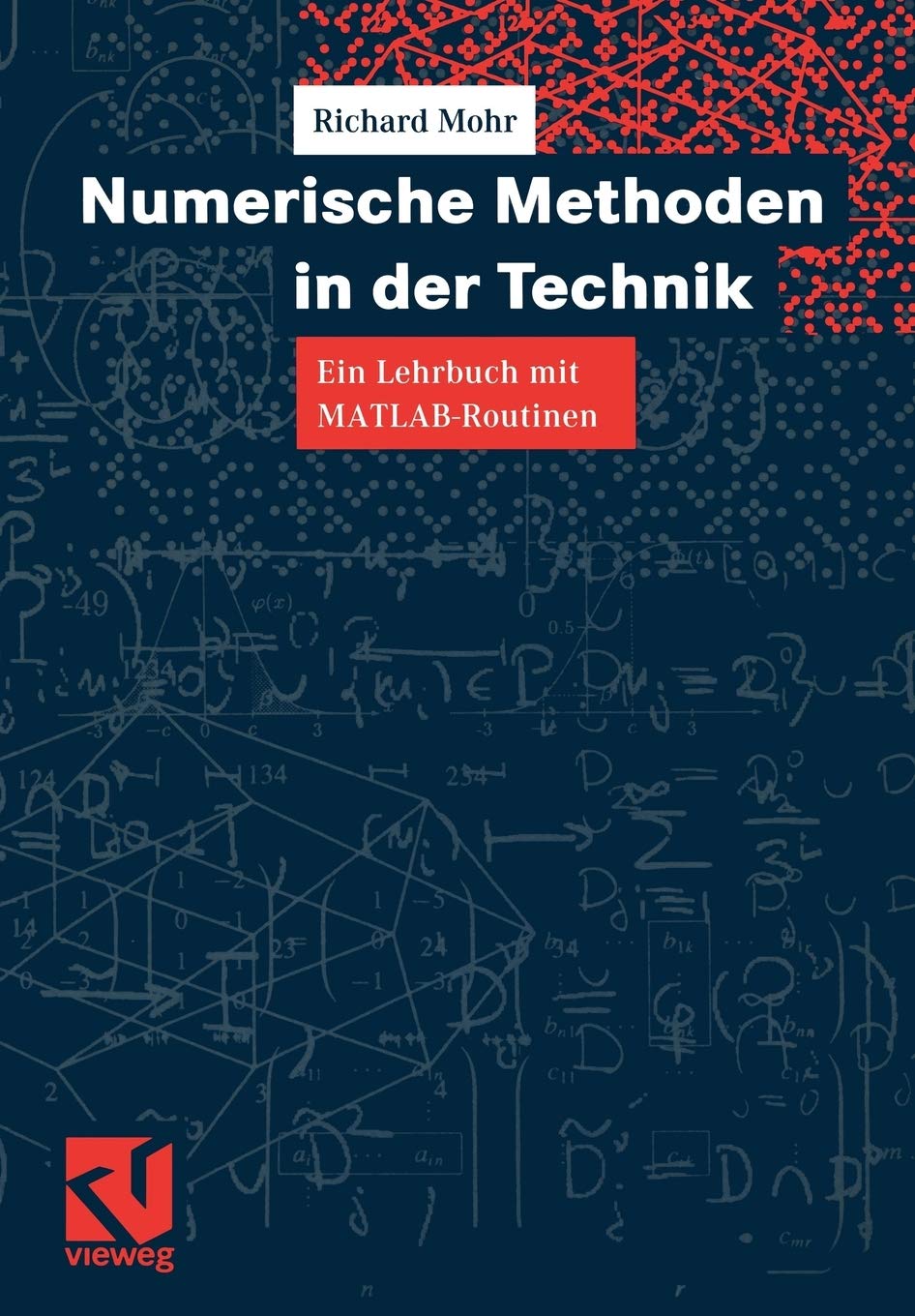 Numerische Methoden in der Technik: Ein Lehrbuch mit MATLABRoutinen (German Edition),Used