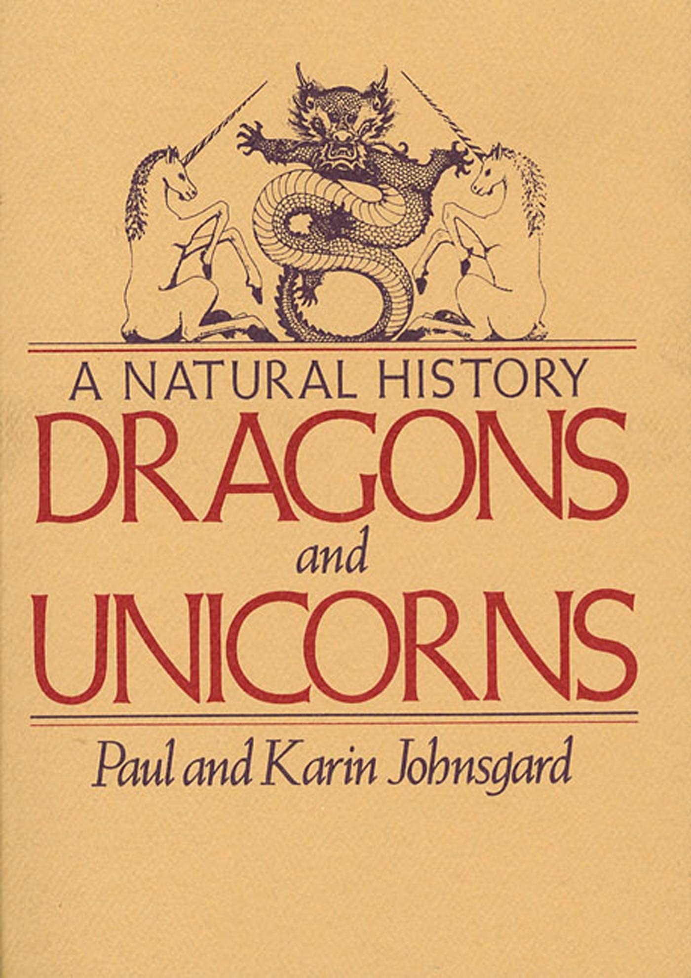Dragons and Unicorns: A Natural History,Used