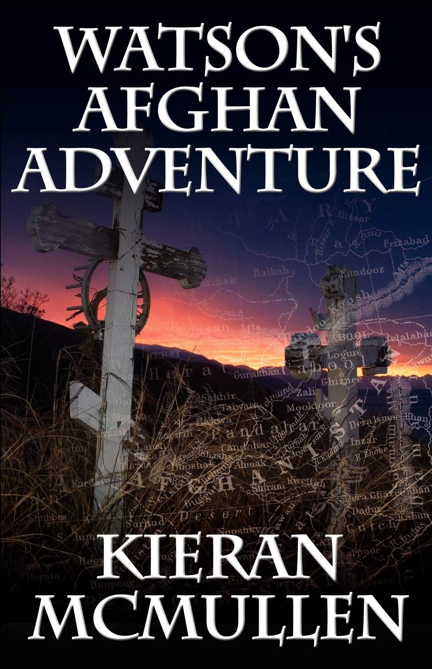 Watson'S Afghan Adventure  How Sherlock Holmes' Dr.Watson Became An Army Doctor,Used