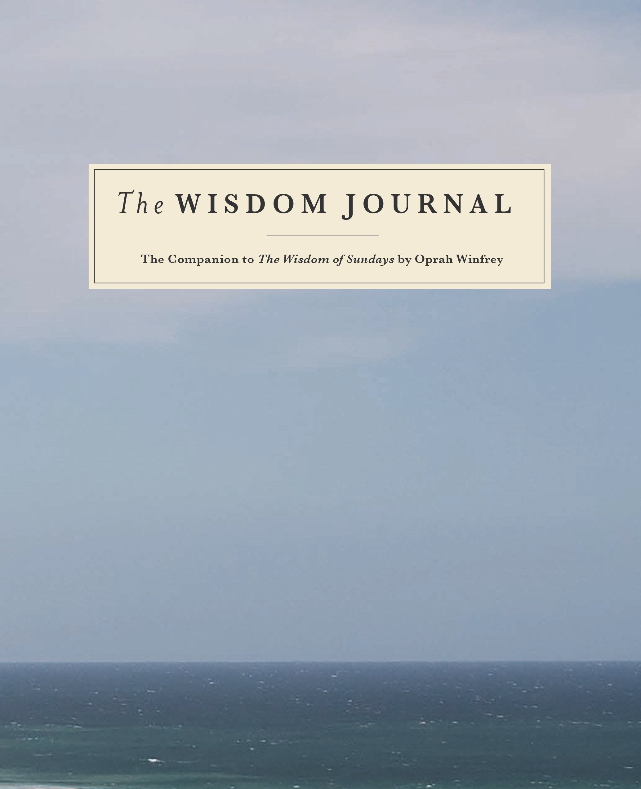 The Wisdom Journal: The Companion to The Wisdom of Sundays by Oprah Winfrey,Used
