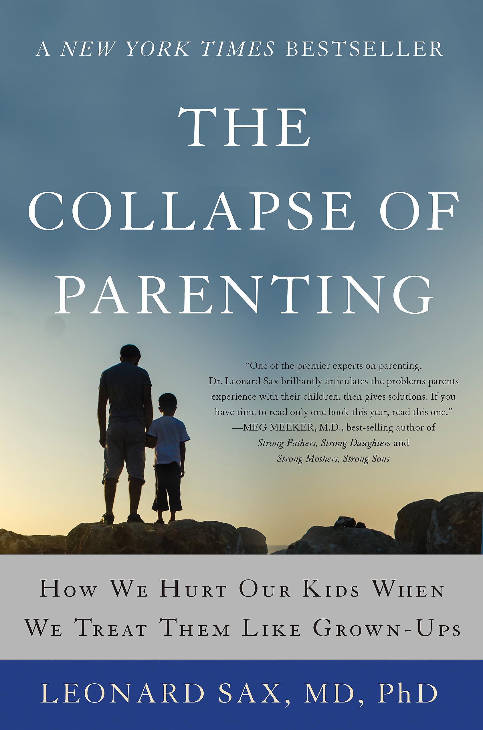 The Collapse of Parenting: How We Hurt Our Kids When We Treat Them Like GrownUps,New