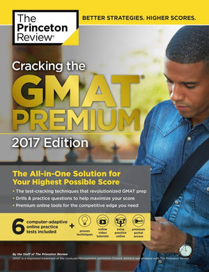 Cracking the GMAT Premium Edition with 6 ComputerAdaptive Practice Tests, 2017 (Graduate School Test Preparation),Used