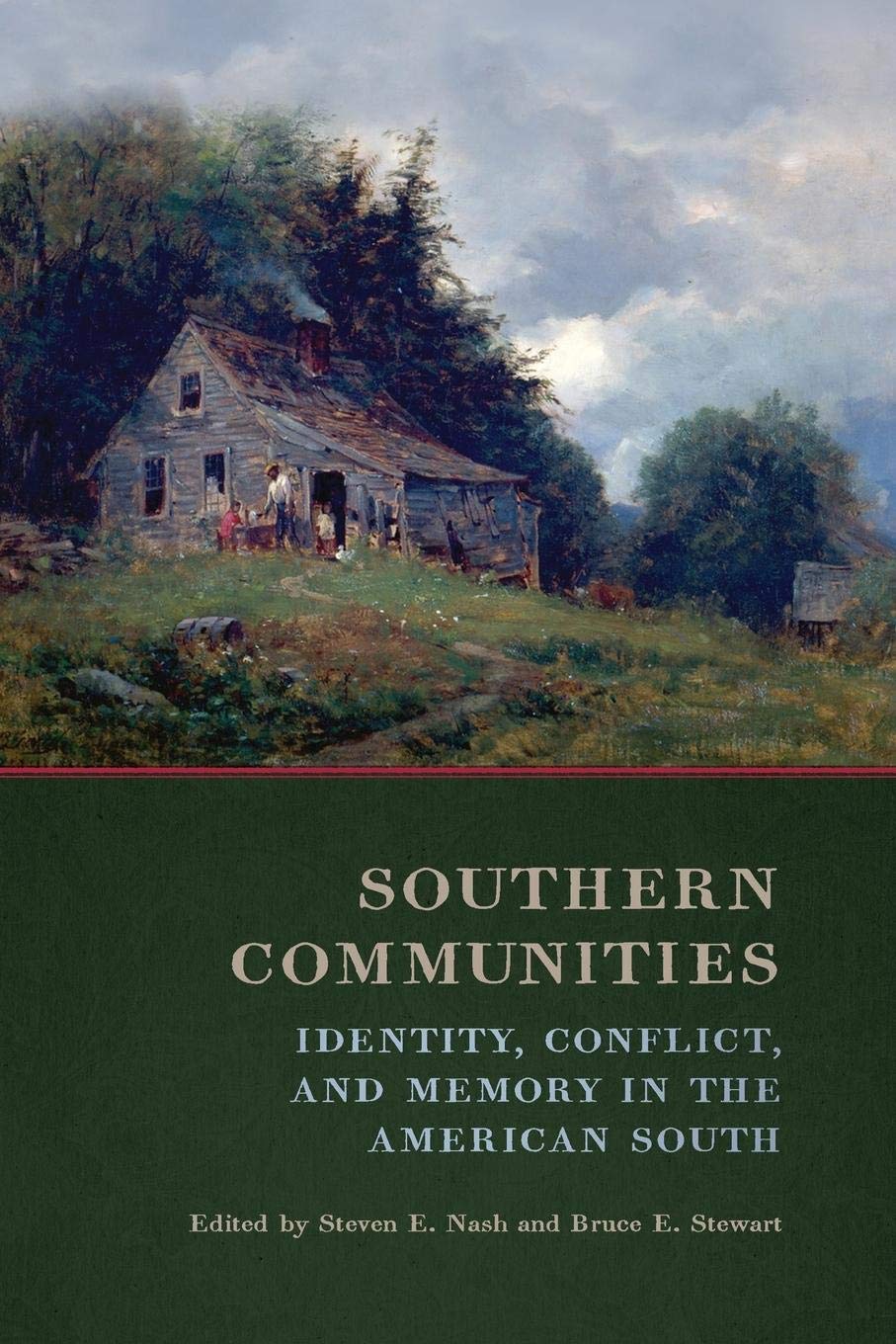 Southern Communities: Identity, Conflict, And Memory In The American South,Used
