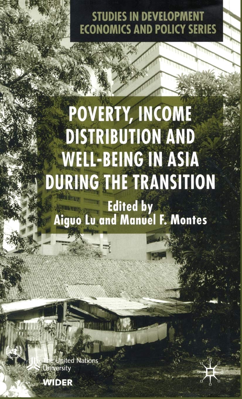 Poverty, Income Distribution and WellBeing in Asia During the Transition,Used