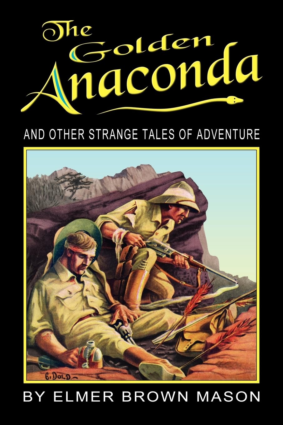 The Golden Anaconda: And Other Strange Tales of Adventure,Used