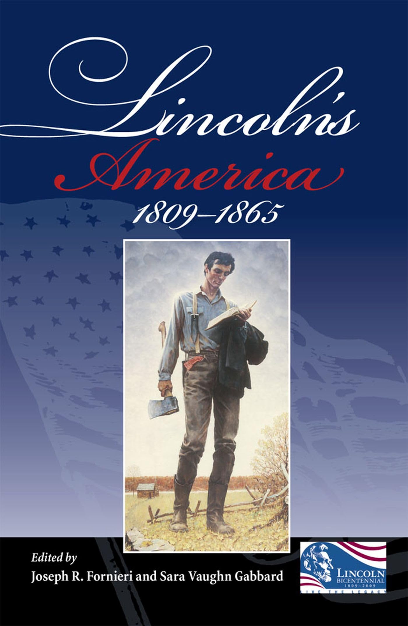 Lincoln'S America: 1809  1865,New