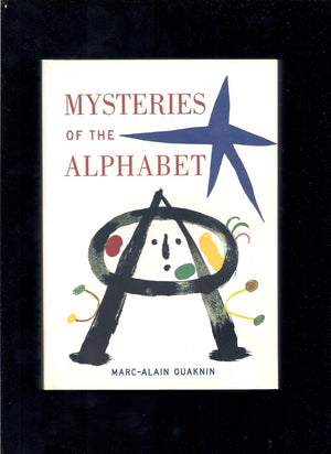 Mysteries Of The Alphabet: The Origins Of Writing,New