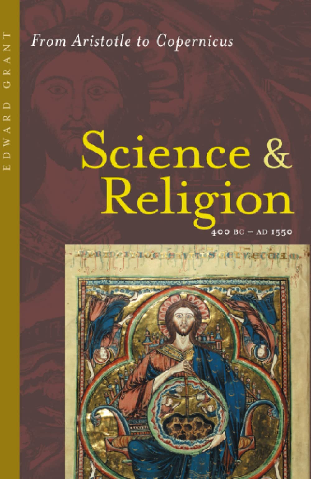 Science and Religion, 400 B.C. to A.D. 1550: From Aristotle to Copernicus,New